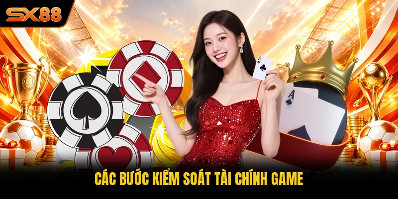 Các bước kiểm soát tài chính game