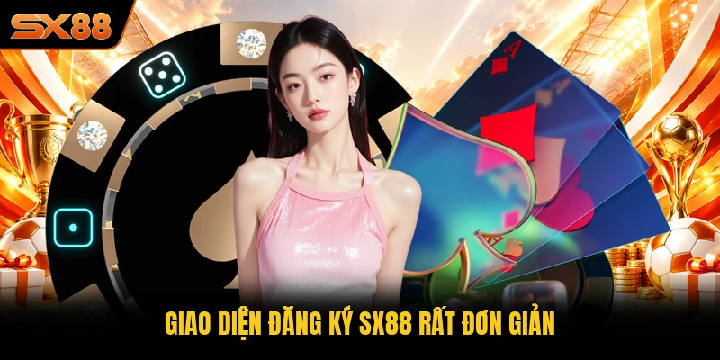 Giao diện đăng ký SX88 rất đơn giản